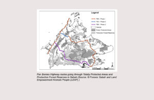 Pan Borneo Highway routes going through protected areas and forest reserves (Forever Sabah & LEAP)